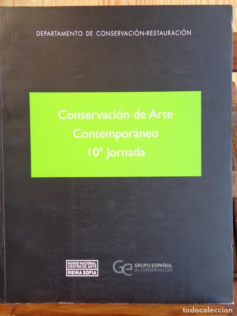 Livros em segunda m&atilde;o: CONSERVACI&Oacute;N DE ARTE CONTEMPOR&Aacute;NEO 10&ordf; JORNADA. Febrero de 2009. - MUSEO NACIONAL CENTRO DE ARTE REI