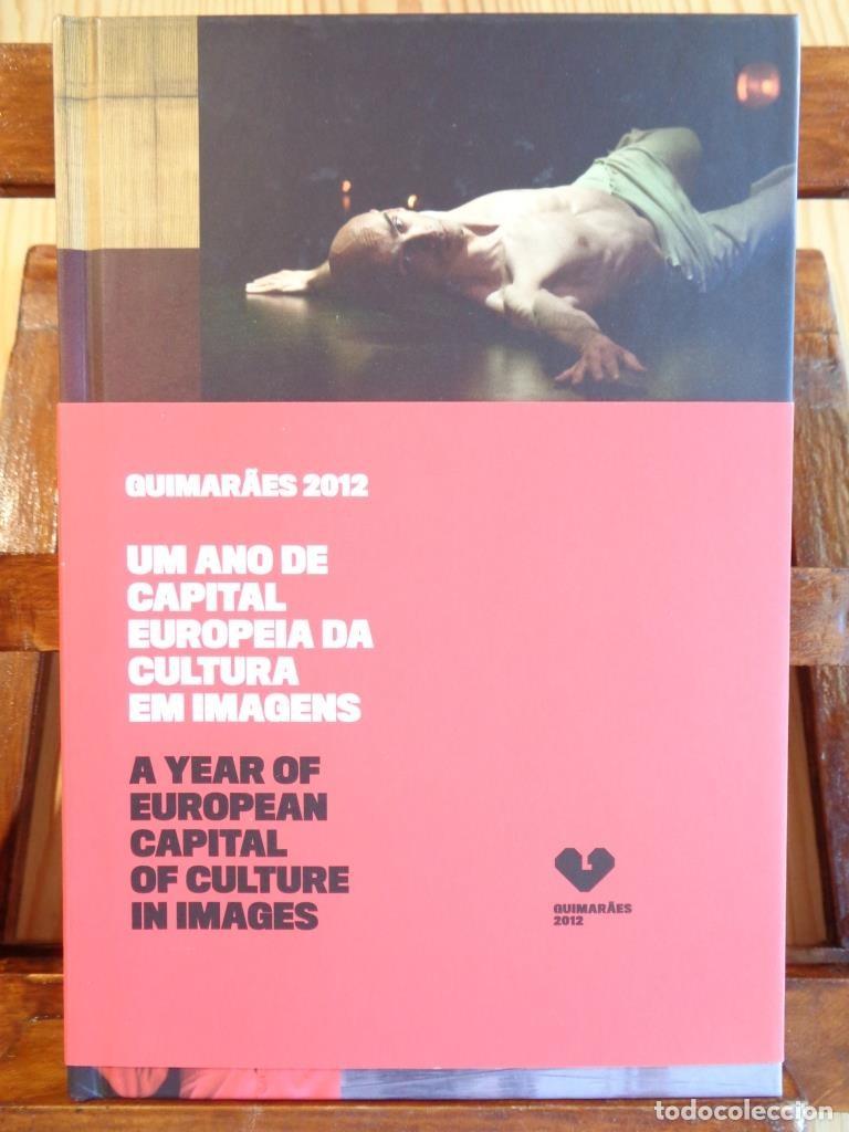 Livros em segunda m&atilde;o: GUIMAR&Atilde;ES 2012. UM ANO DE CAPITAL EUROPEIA DA CULTURA EM IMAGENS (A YEAR OF EUROPEAN CAPITAL OF CULT