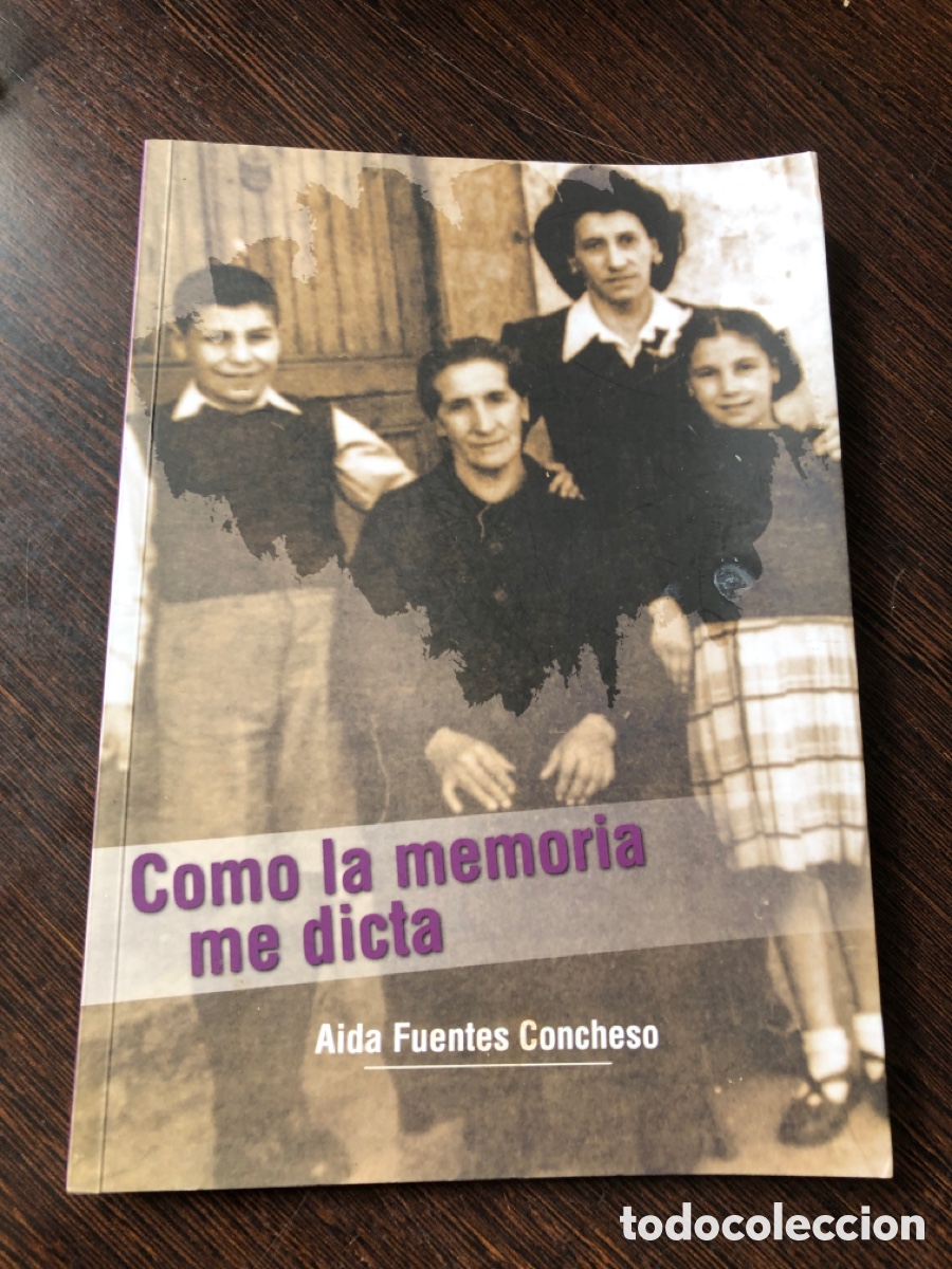 Libros: COMO LA MEMORIA ME DICTA AIDA FUENTES CONCHESO