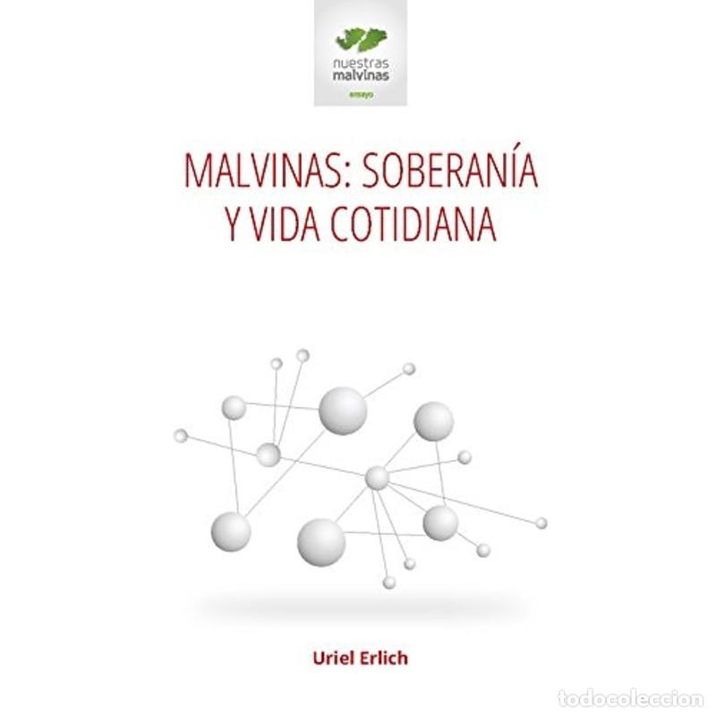 Livres: Malvinas: soberan&iacute;a y vida cotidiana etapas y perspectivas d - Uriel Erlich