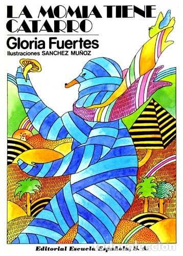 Libri di seconda mano: La momia tiene catarro - Gloria Fuertes - Gloria Fuertes