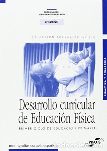 Libros: Desarrollo Curricular de Educacionfisica Primer Ciclo Primar - Javier Chozas Palomino, Joaquin Rodri