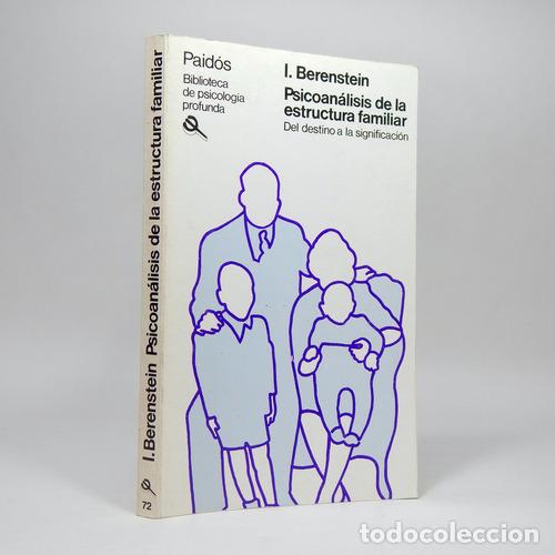 B&uuml;cher: PSICOANALISIS DE LA ESTRUCTURA FAMILIAR : DEL DESTINO A LA S - Isidoro Berenstein