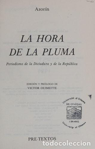 Libri di seconda mano: La hora de la pluma: Periodismo de la Dictadura y de la Rep - Martinez Ruiz, Jos&eacute; (Azor&iacute;n)