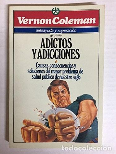 B&uuml;cher: Adictos y Adicciones (Spanish Edition) - Vernon Coleman - Vernon Coleman