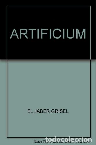 Libros: ARTIFICIUM - Grisel el Jaber - Alina Montanaro - Grisel el Jaber - Alina Montanaro