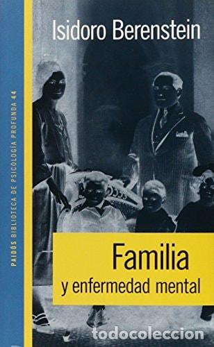 B&uuml;cher: Familia y enfermedad mental - Isidoro Berenstein - Isidoro Berenstein
