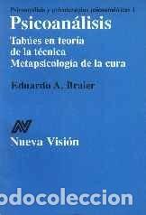 B&uuml;cher: Psicoan&aacute;lisis: tab&uacute;es en teor&iacute;a de la t&eacute;cnica. Metapsicolog&iacute; - Eduardo Alberto Braier