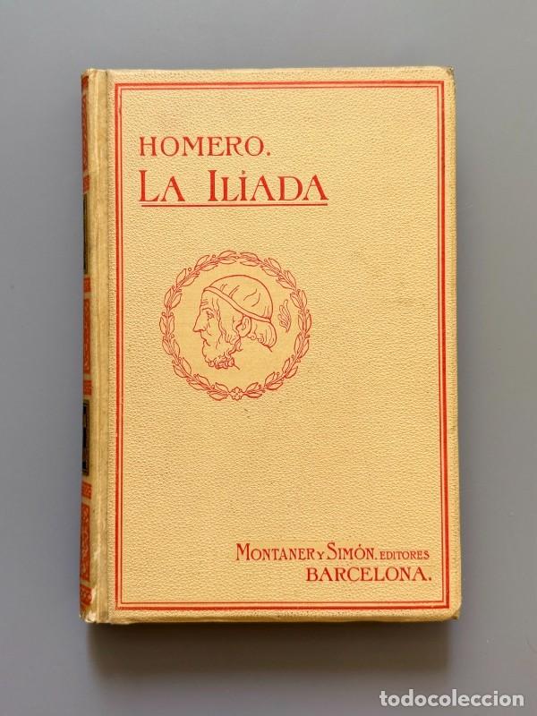 Libros: La Il&iacute;ada, Homero - Editorial Montaner y Sim&oacute;n, 1908
