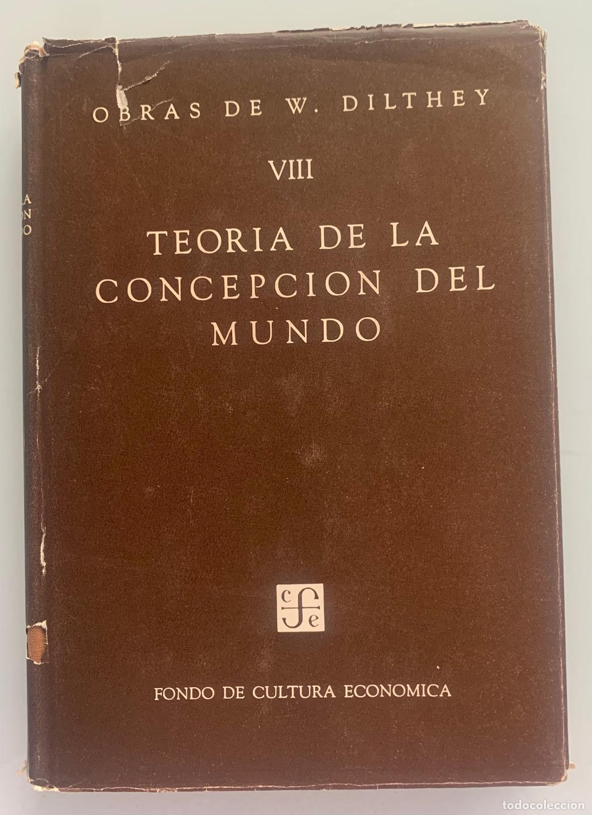 Libros: TEOR&Iacute;A DE LA CONCEPCI&Oacute;N DEL MUNDO - Obras de W. Dilthey - Foto 1