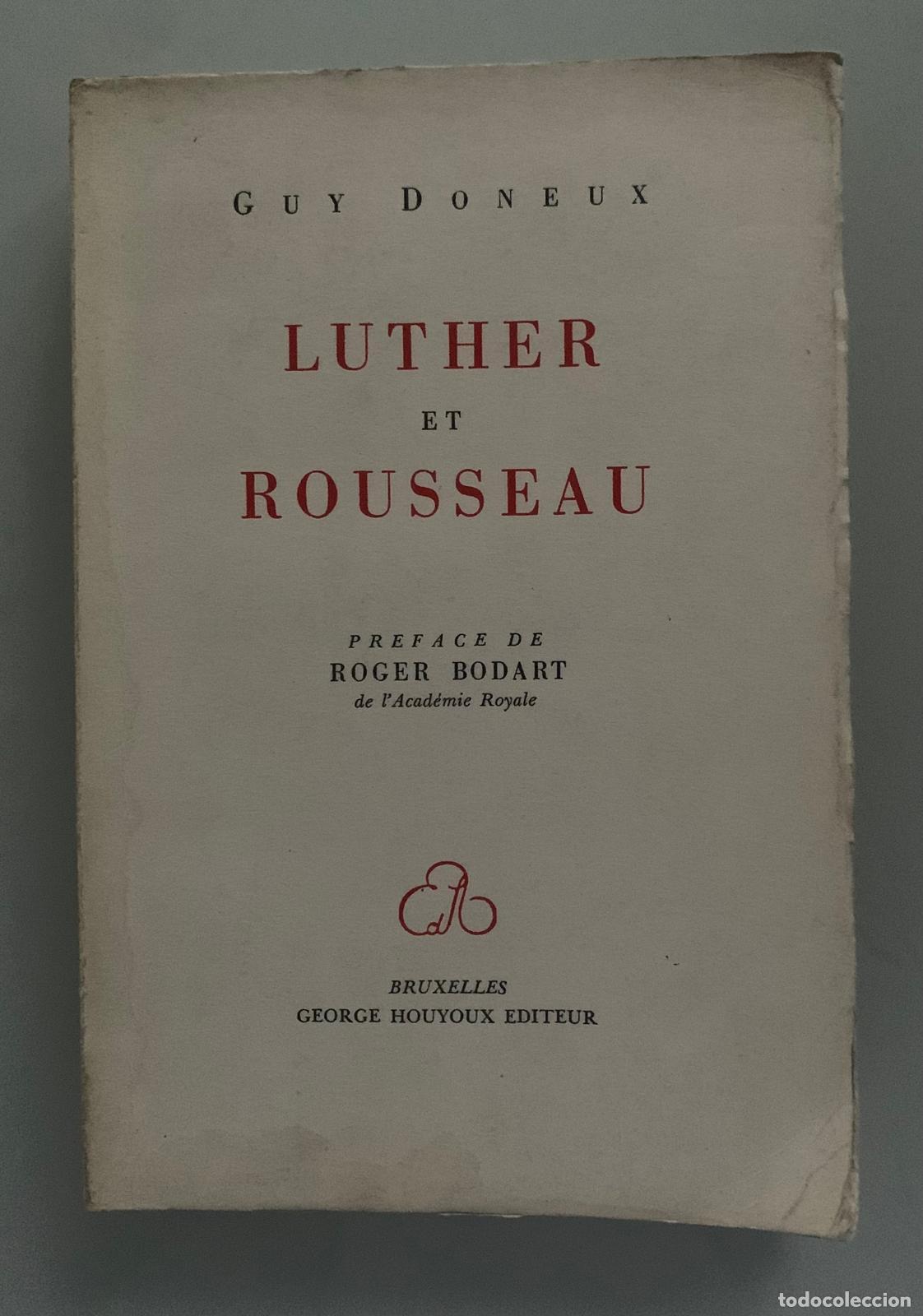 Libros: LUTHER ET ROUSSEAU - Guy Doneux