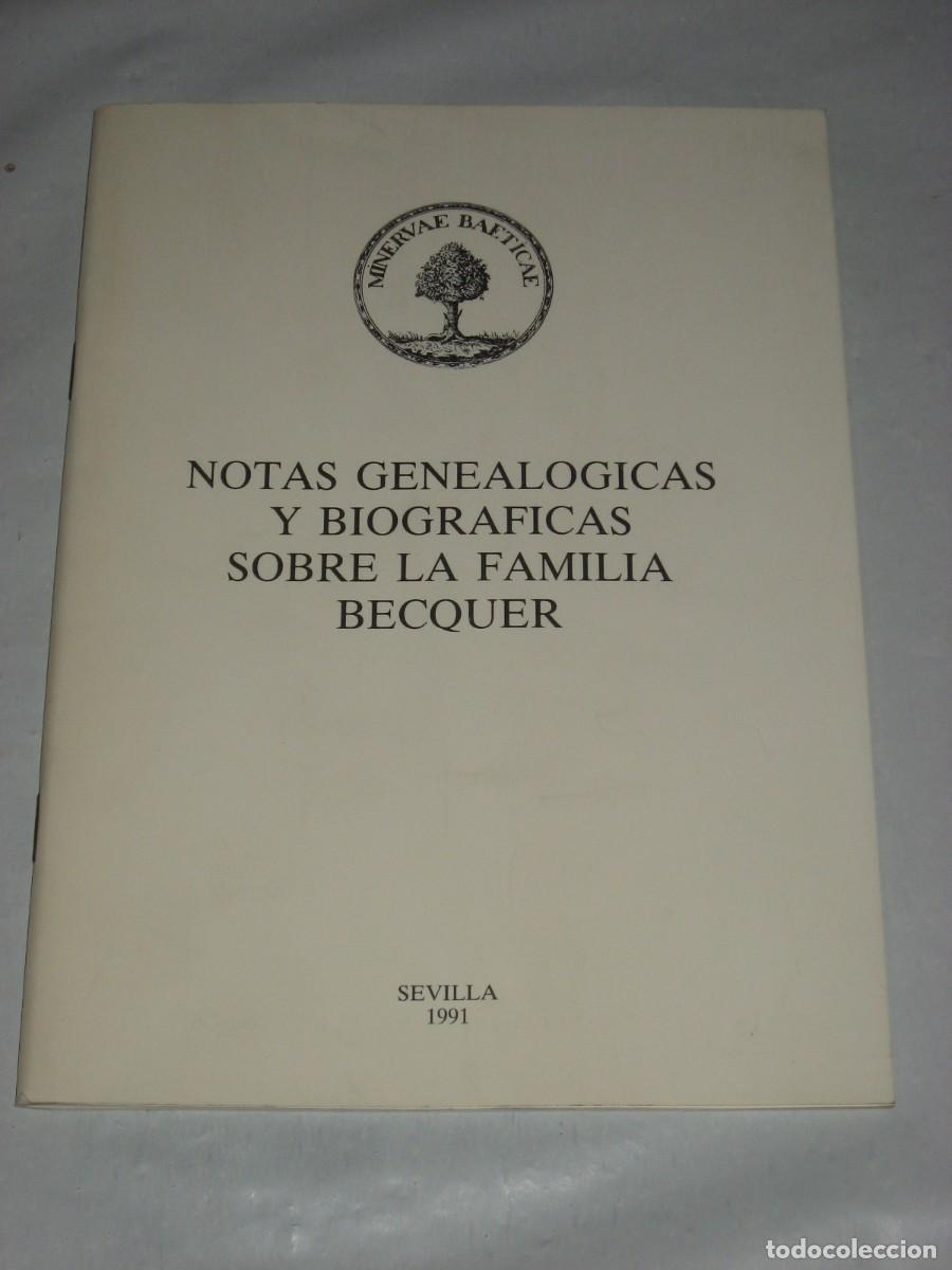 Libros: NOTAS GENEAL&Oacute;GICAS Y BIOGR&Aacute;FICAS SOBRE LA FAMILIA BECQUER - Eduardo Ybarra Hidalgo