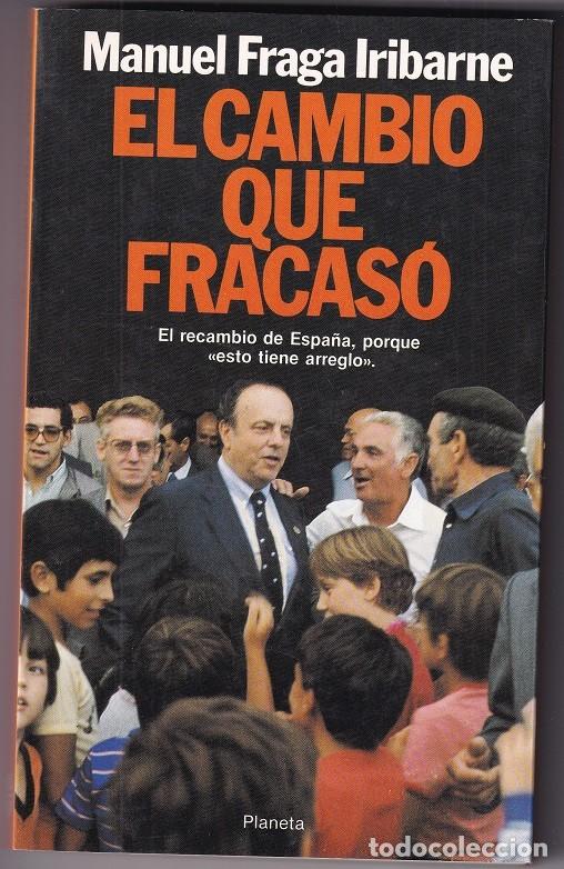 B&uuml;cher: El cambio que fracas&oacute; - Manuel Fraga Iribarne