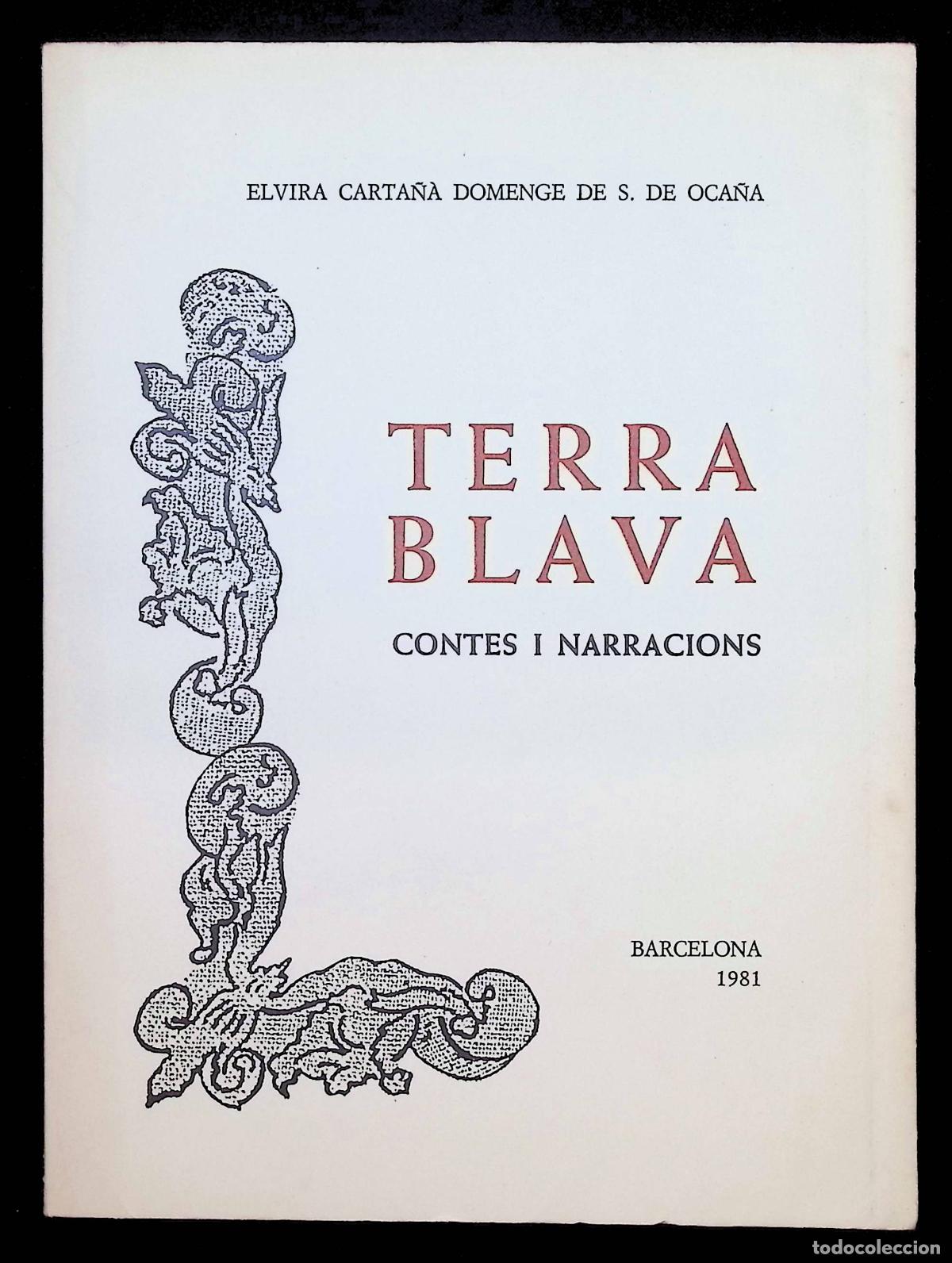 Libros: TERRA BLAVA. - CARTA&Ntilde;&Agrave; DOMENGE DE S. DE OCA&Ntilde;A, Elvira.