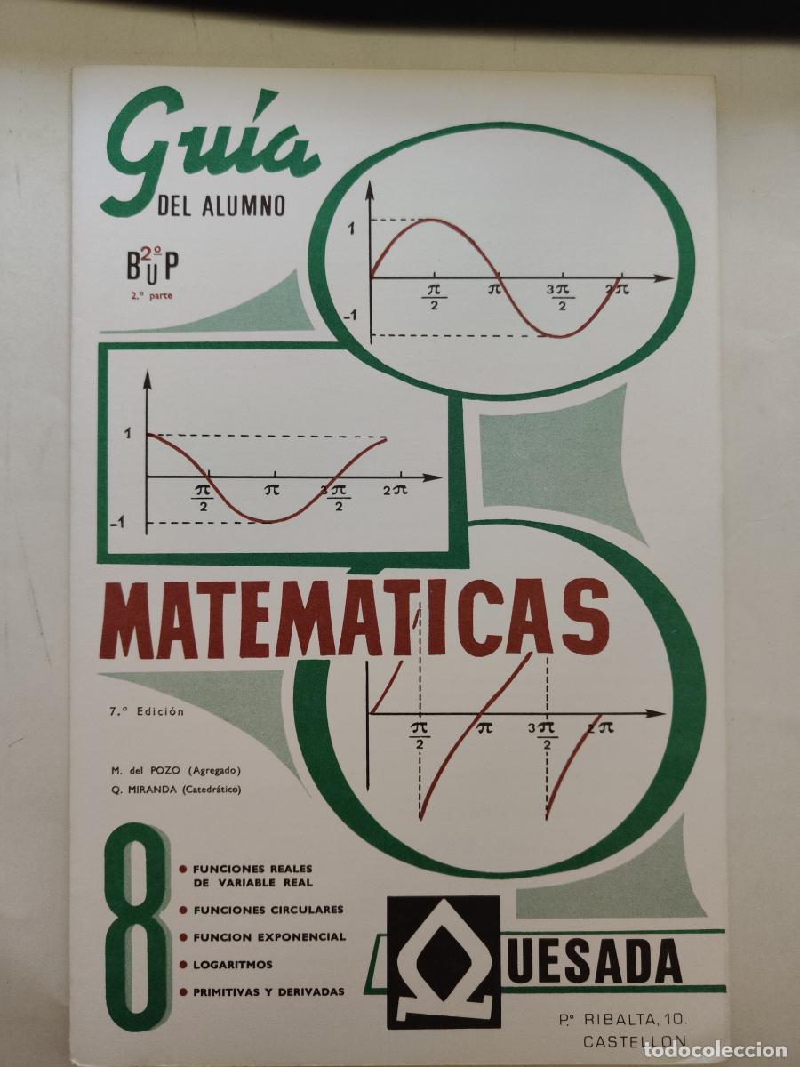 Libri di seconda mano: Gu&iacute;a del alumno. Matem&aacute;ticas 8. 2&ordf; BUP. Funciones, logaritmos, primitvas, etc - M del Pozo y Q. Mira
