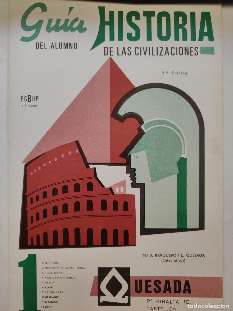 Libros: Gu&iacute;a del alumno. Historia de las Civilizaciones. 1. EGB y BUP 1&ordf; parte. - M. S Barquero/ L. Quesada