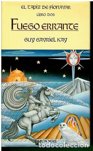 Libros: El tapiz de Fionavar. Libro 2. Fuego errante - Kay, Guy Gavriel tdk274