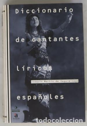 Libros: Diccionario de cantantes l&iacute;ricos espa&ntilde;oles - Mart&iacute;n de Sagarminaga, Joaqu&iacute;n