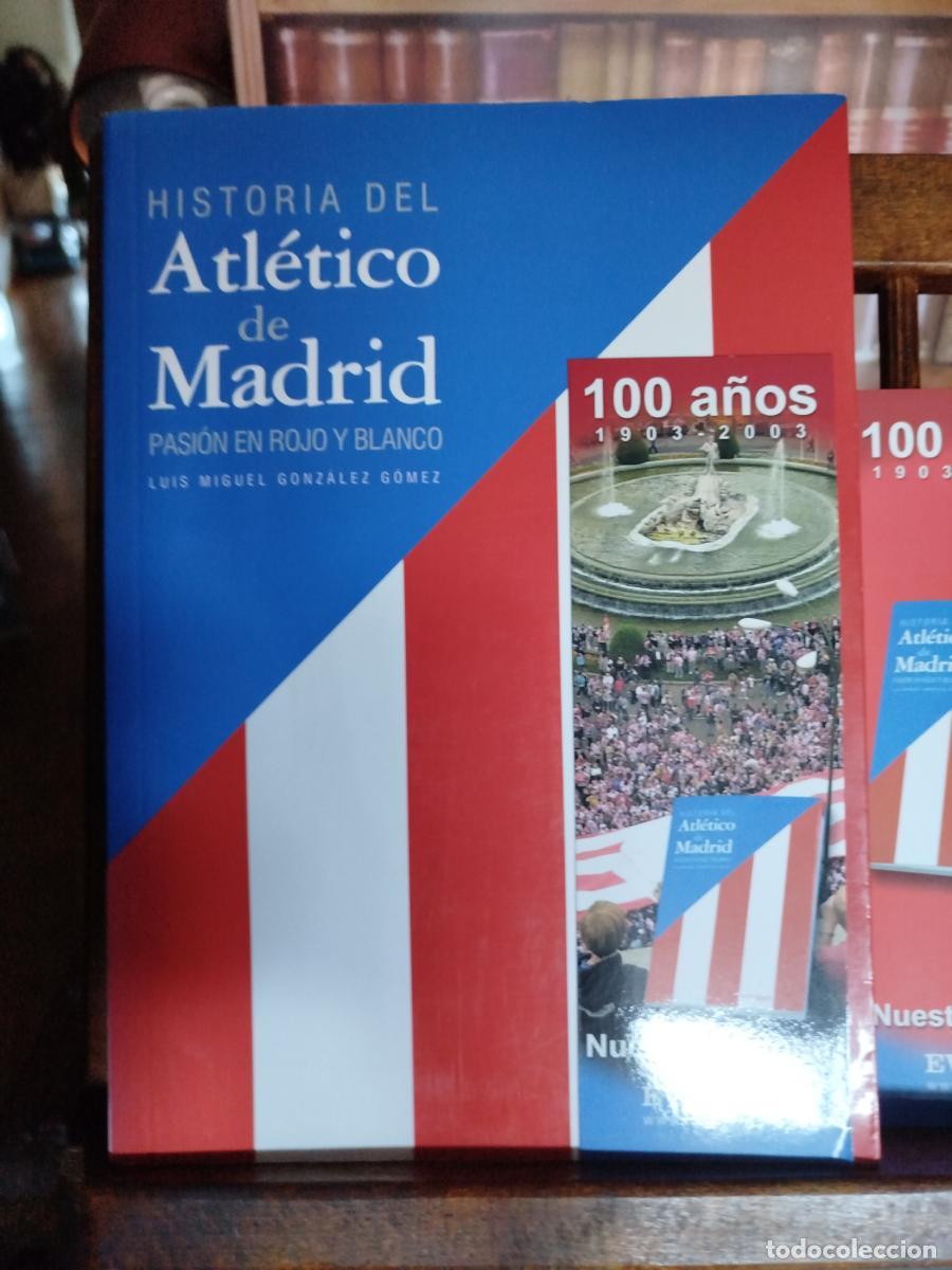 Libros: Historia del Atl&eacute;tico de Madrid: pasi&oacute;n en rojo y blanco - Gonz&aacute;lez G&oacute;mez, Luis Miguel.