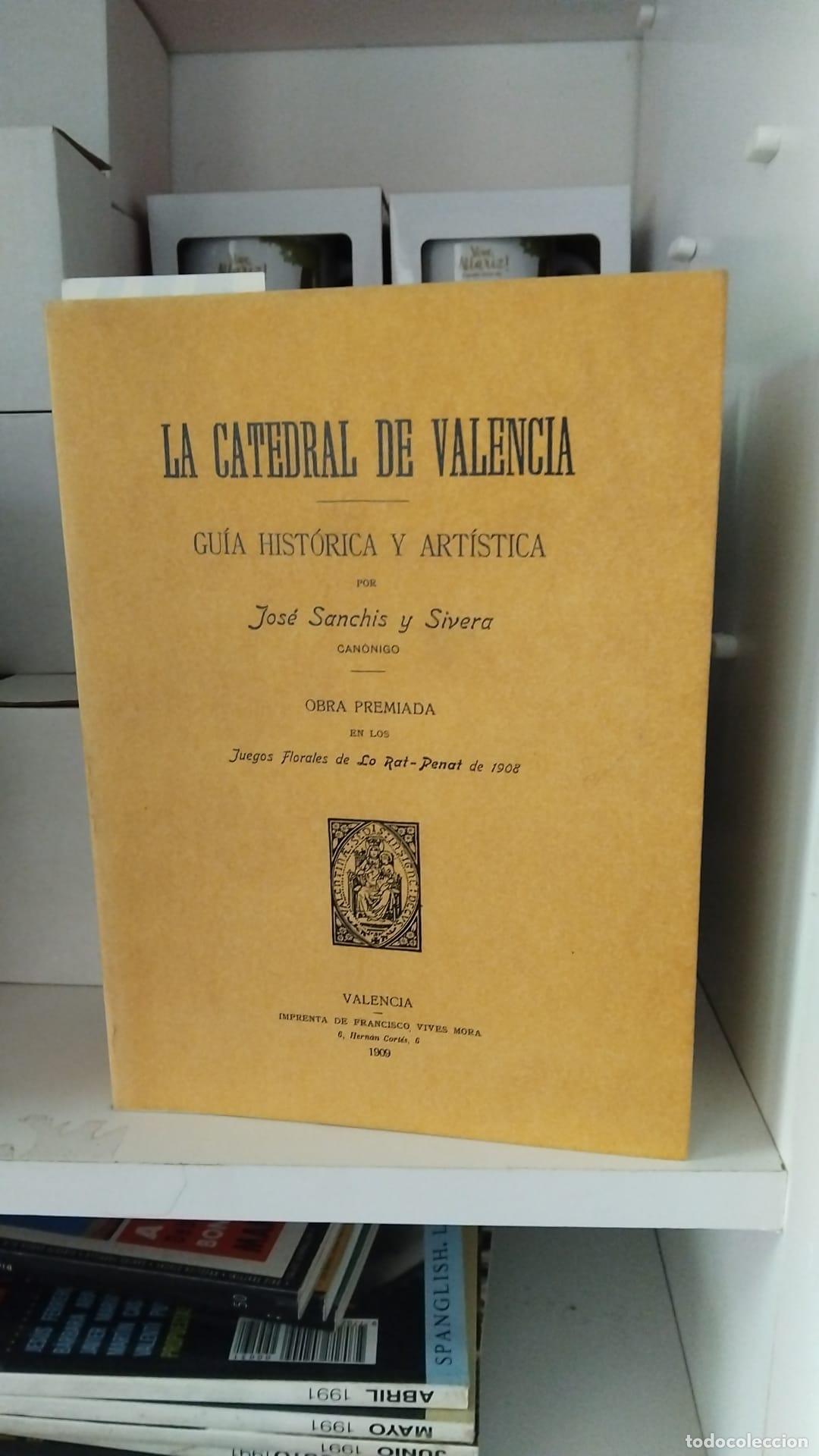 Libros: La catedral de Valencia. Gu&iacute;a hist&oacute;rica y art&iacute;stica. Facs&iacute;mil -