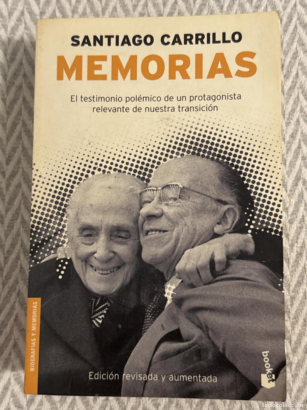 Libros: Memorias. El testimonio pol&eacute;mico de un protagonista relevante de nuestra transici&oacute;n - Santiago Carri