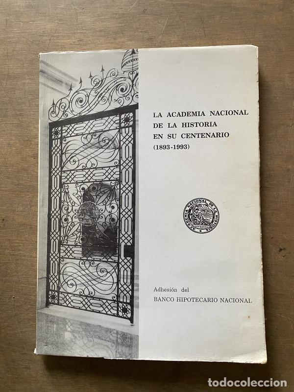 books: 1893-1993 - La Academia Nacional de la Historia en su Centenario