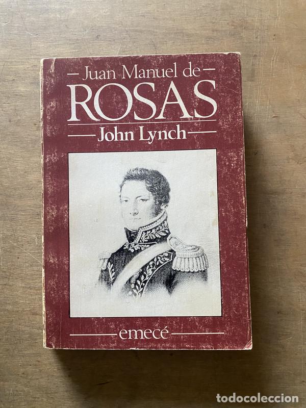 Libri di seconda mano: Juan Manuel de Rosas - Lynch John