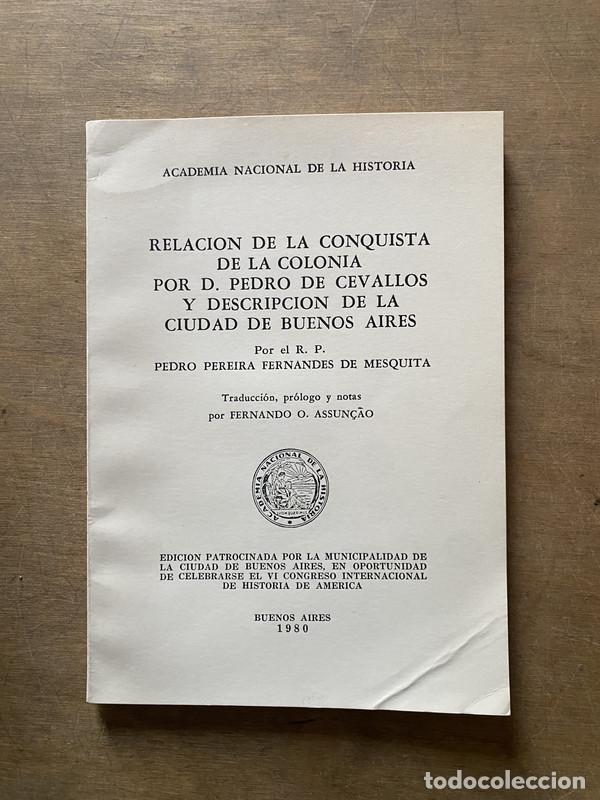 B&uuml;cher: Relacion de la Conquista de la Colonia por D. Pedro de Cevallos y Descripcion de la Ciudad de Buenos