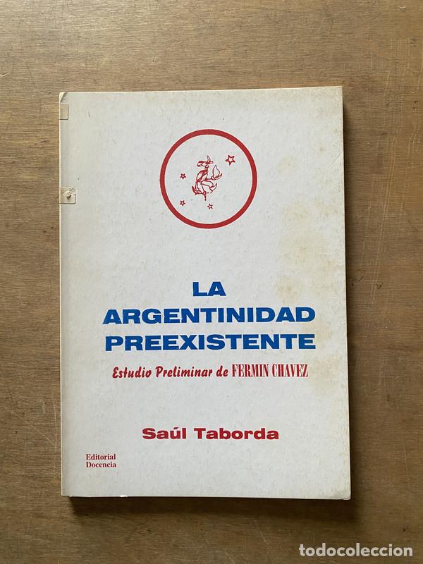 Libri di seconda mano: La Argentinidad Preexistente - Taborda Saul