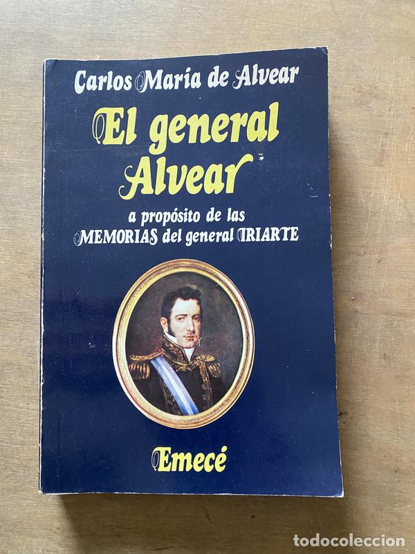 Libri di seconda mano: El general Alvear - Alvear Carlos Maria de