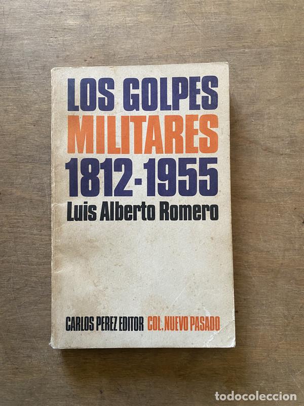 Livres: Los golpes militares 1812-1955 - Romero Luis Alberto