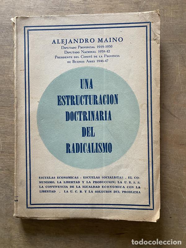 Livres: Una estructuracion doctrinaria del radicalismo - Maino Alejandro