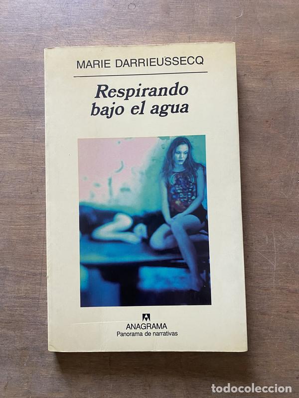 Livres: Respirando bajo el agua - Darrieussecq Marie