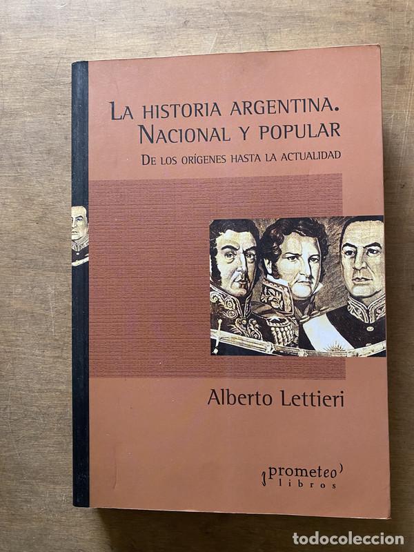 Livres: La historia argentina. Nacional y popular - Lettieri Alberto
