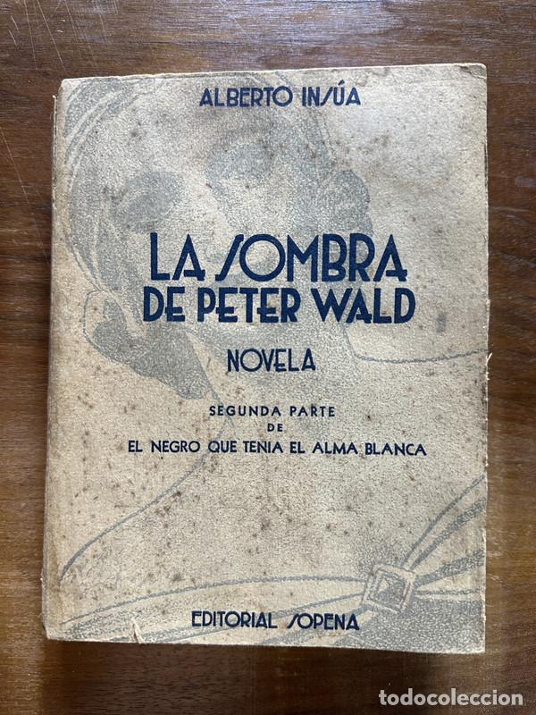 Libros: La sombra de Peter Wald - Insua Alberto - Foto 1