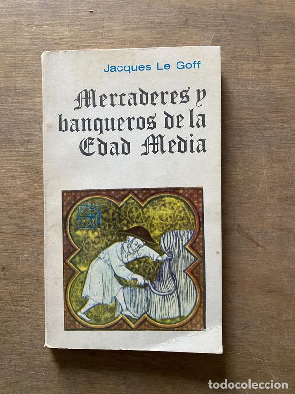 Libri di seconda mano: Mercaderes y banqueros de la Edad Media - Le Goff Jacques