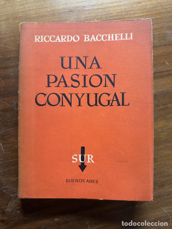 Libros: Una pasion conyugal - Bacchelli Riccardo