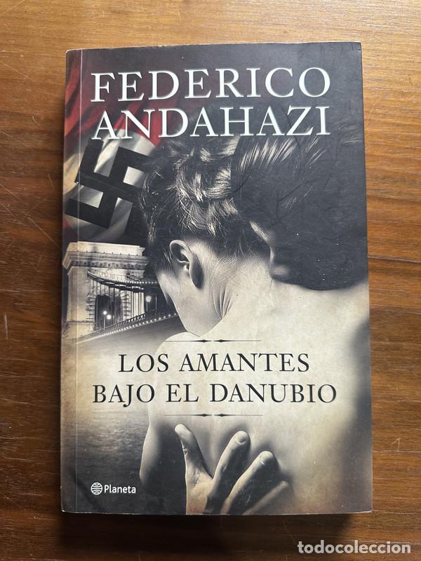 Livres: Los amantes bajo el Danubio - Andahazi Federico