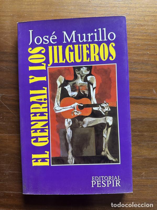 Libros: El general y los jilgueros - Murillo Jose - Foto 1