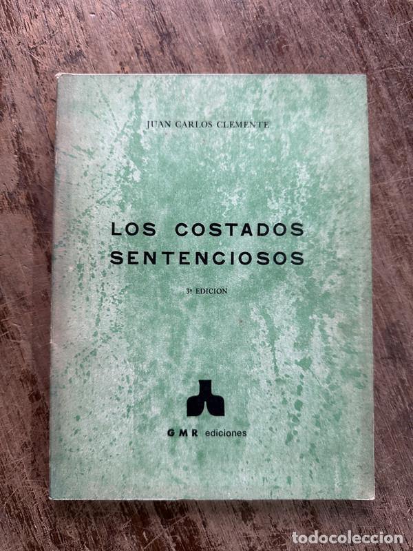 Libri di seconda mano: Los costados sentenciosos - Clemente Juan Carlos