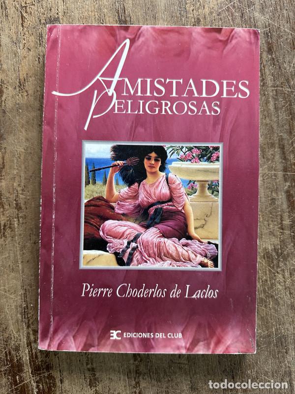 Libros: Amistades Peligrosas - Choderlos de Laclos Pierre - Foto 1