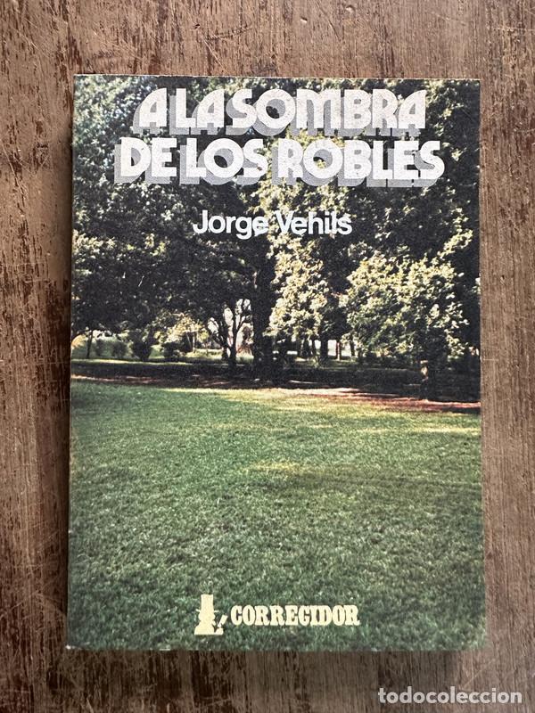 A la sombra de los robles - Vehils Jorge