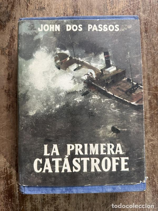 Libros: La primera catastrofe - Dos Passos John - Foto 1