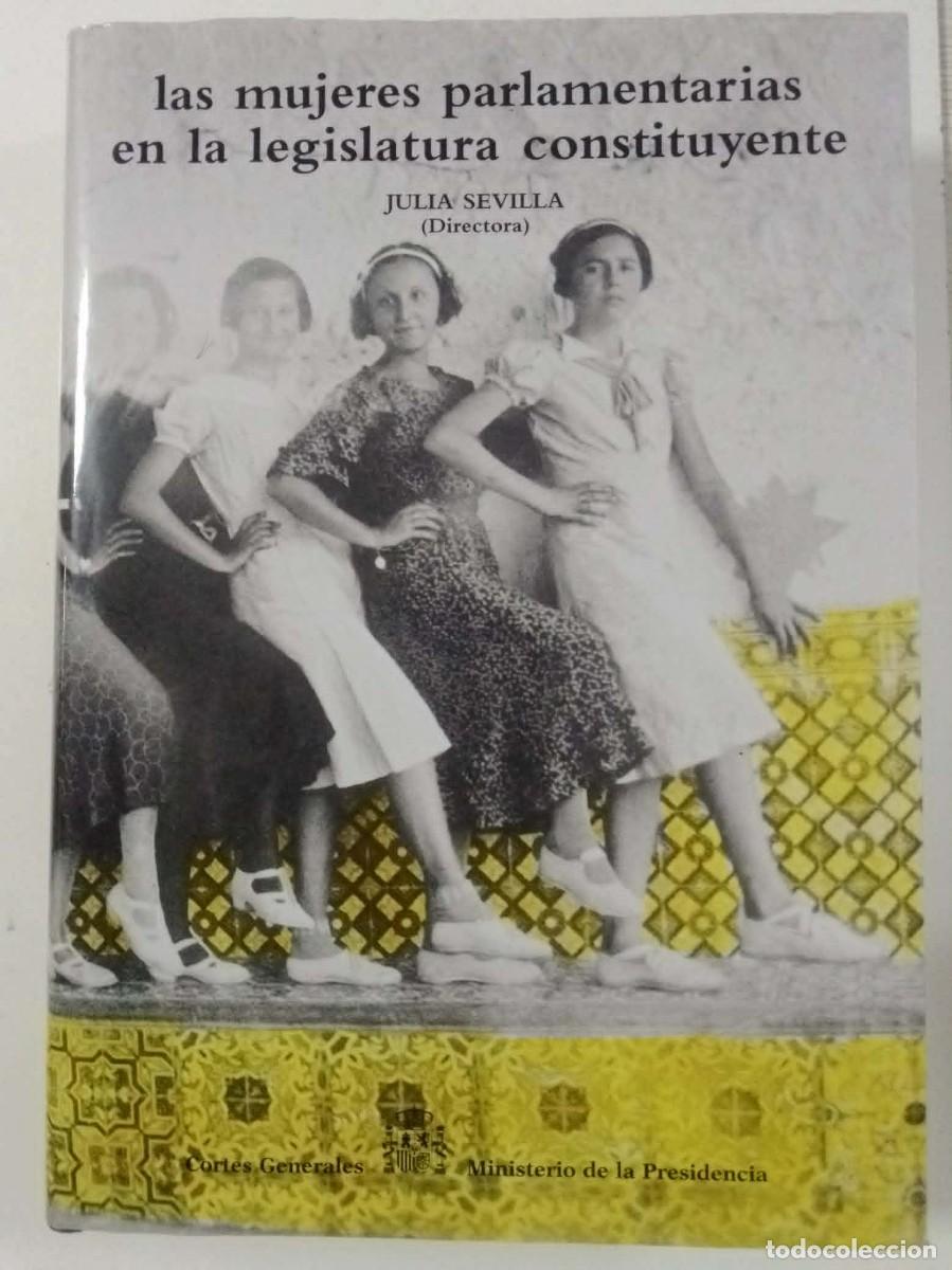 Libros: Las mujeres parlamentarias en la legislatura constituyente. Julia Sevilla. 8479432829 Sello Congreso
