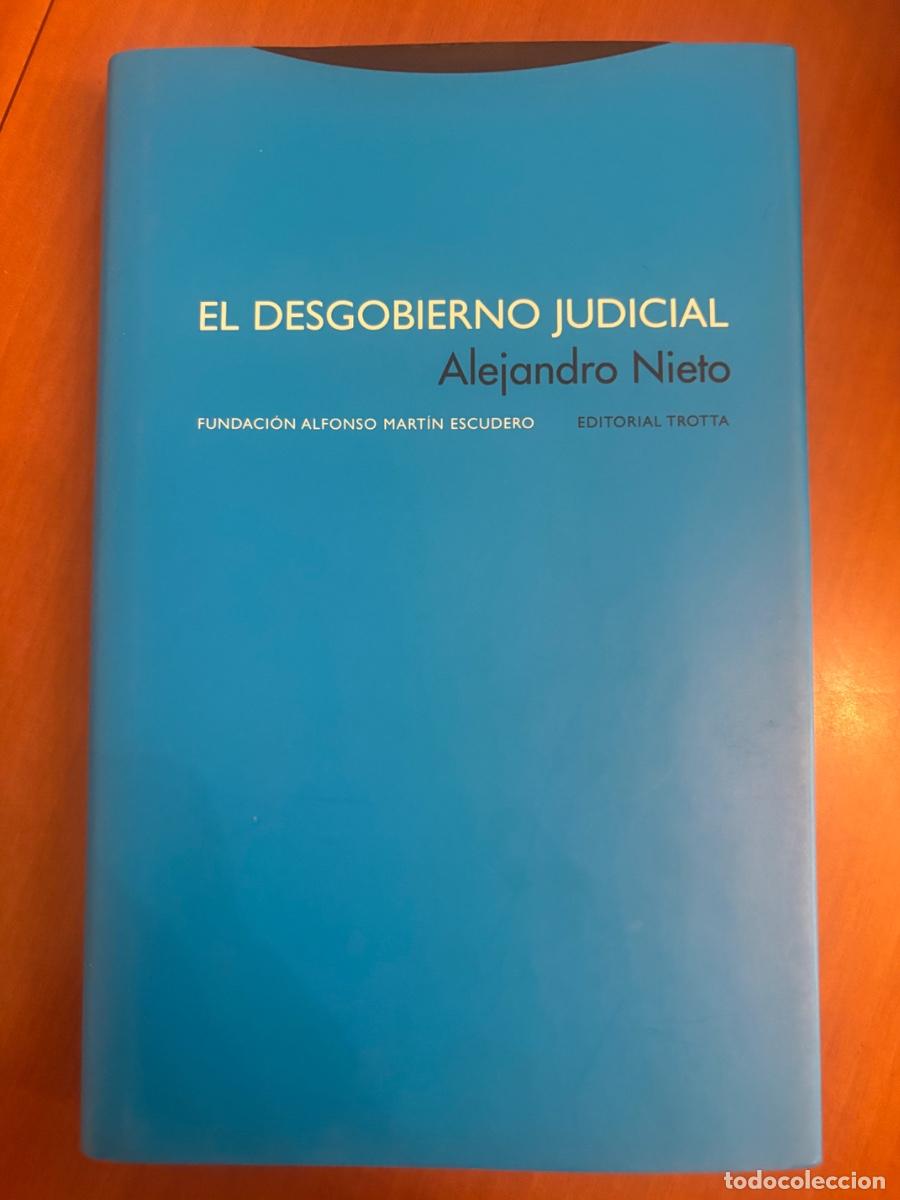 Libros: EL DESGOBIERNO JUDICIAL. NIETO, Alejandro. Editorial Trotta. 2004.