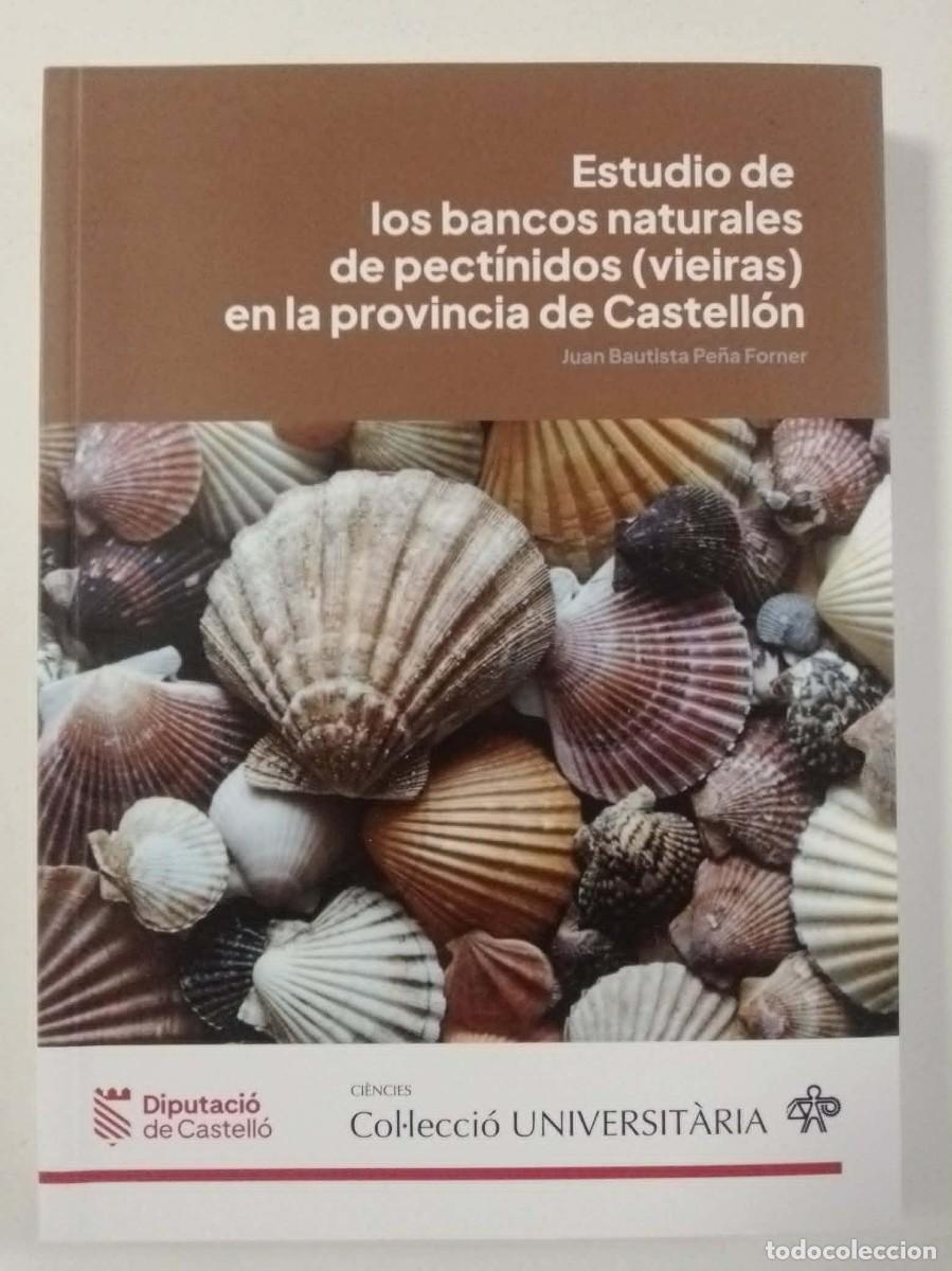 books: Estudio bancos naturales pect&iacute;nidos (vieiras) provincia de Castell&oacute;n. Juan Bautista Pe&ntilde;a Forner