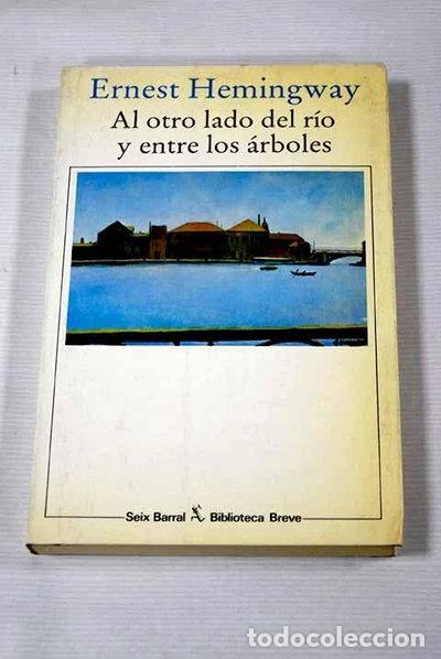 Livros em segunda m&atilde;o: Al otro lado del r&iacute;o y entre los &aacute;rboles- 9788432204531