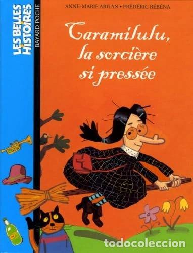 Livres: Caramilulu, la sorci&egrave;re si press&eacute;e- 9782747012621