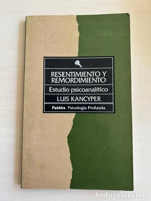 Libros: Resentimiento y remordimiento -Luis Kancyper-