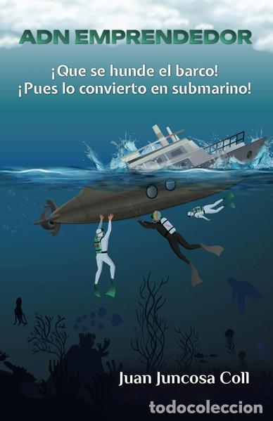 Livros em segunda m&atilde;o: ADN Emprendedor &iexcl;Que se hunde el barco! &iexcl;Pues lo convierto en submarino!- 9798335342674